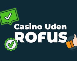 Casino Uden Rufus – Nem Udbetaling uden Besvær